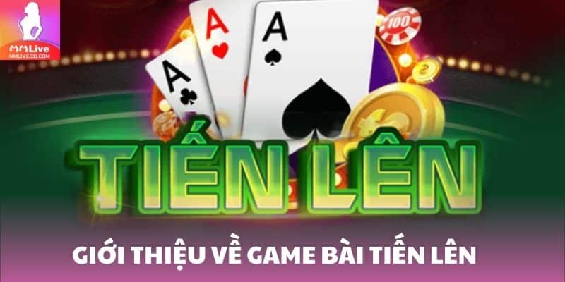 Game bài tiến lên hiện đại và sống động trên nền tảng cá cược online
