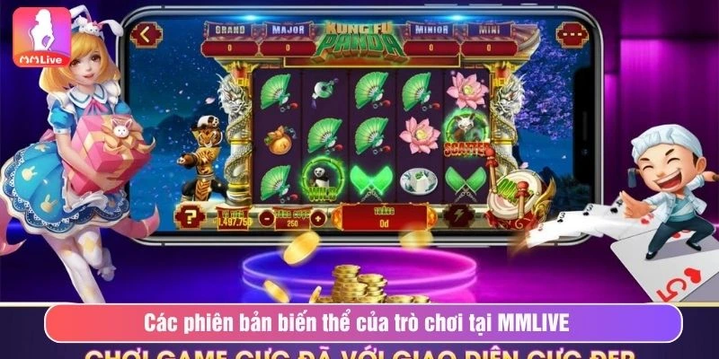 Các phiên bản biến thể của trò chơi tại MMLIVE 